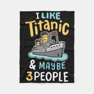 Ik vind de Titanic leuk en misschien 3 mensen grap Fleece Deken