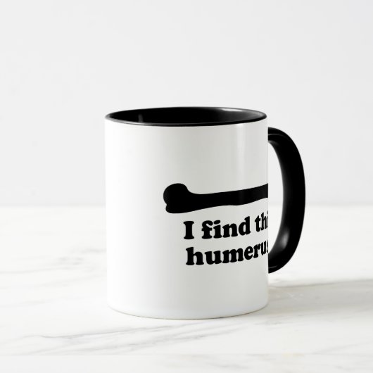 Ik vind deze Humerus Coffee Mok (Voorkant rechts)