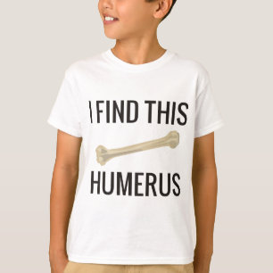 Ik vind deze Humerus T-shirt