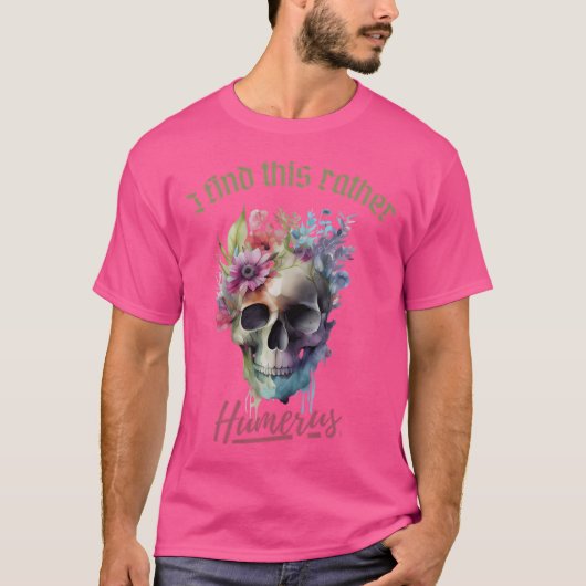 Ik vind dit een beetje Humerus T-shirt (Voorkant)