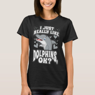 Ik vind dolfijnen echt leuk oké t-shirt