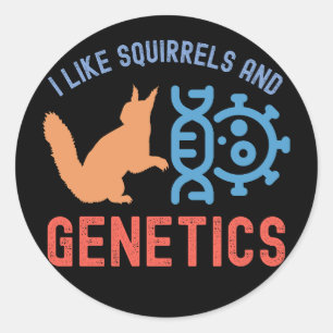 Ik vind eekhoorns en genetica leuk, citaten over g ronde sticker