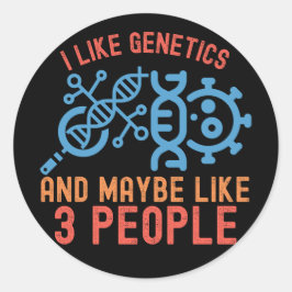 Ik vind genetica leuk en misschien bevalt het 3 me ronde sticker