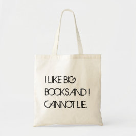 IK VIND GROTE BOEKEN EN IK KAN NIET LEVEN. TOTE BAG