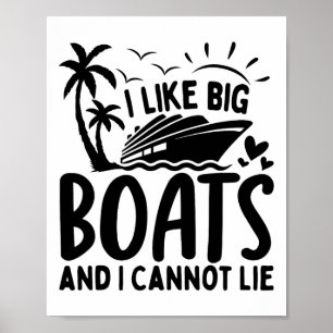 Ik vind grote boten leuk en ik kan niet liegen Fun Poster