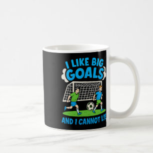 Ik vind grote doelen leuk en ik kan niet liegen Vo Koffiemok