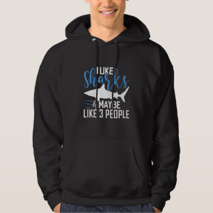 Ik vind haaien leuk & Misschien 3 mensen walvishaa Hoodie