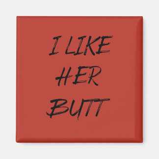 ik vind haar kont leuk magneet