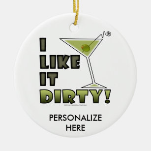 IK VIND HET DIRTY. Dirty Martini Cocktail Humor Keramisch Ornament
