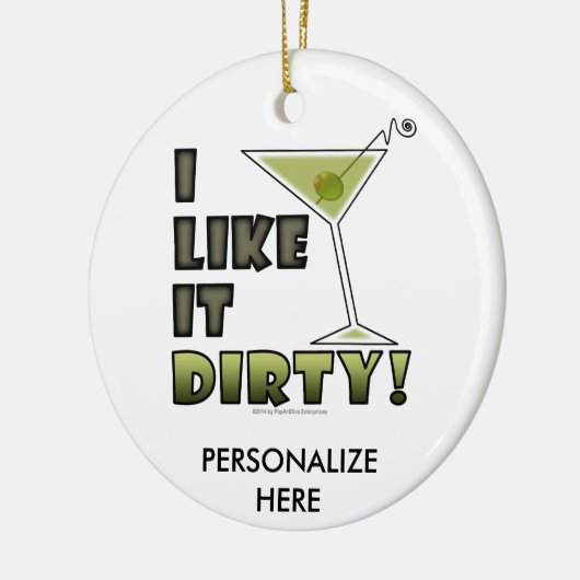 IK VIND HET DIRTY. Dirty Martini Cocktail Humor Keramisch Ornament (Links)