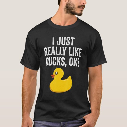 Ik vind het echt leuk dat Ducks OK Cute Rubber Duc T-shirt (Voorkant)