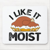 Ik vind het een vochtige Thanksgiving Muismat (Voorkant)