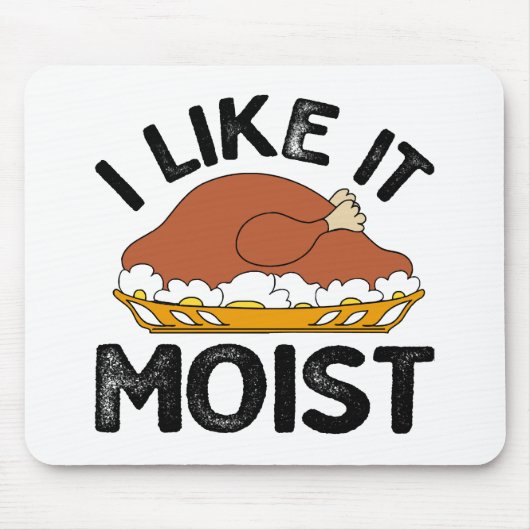 Ik vind het een vochtige Thanksgiving Muismat (Voorkant)