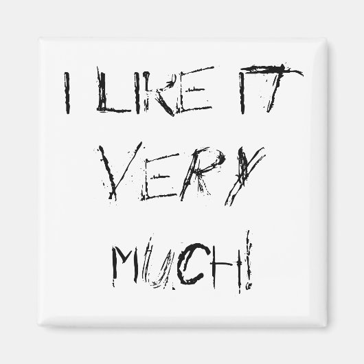 Ik vind het erg leuk. magneet (Voorkant)