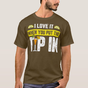 Ik vind het geweldig als je de tip in Barman zet v T-shirt