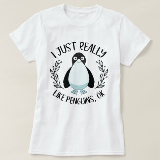 Ik vind het gewoon leuk dat Pinguins oké Funny Pen T-shirt