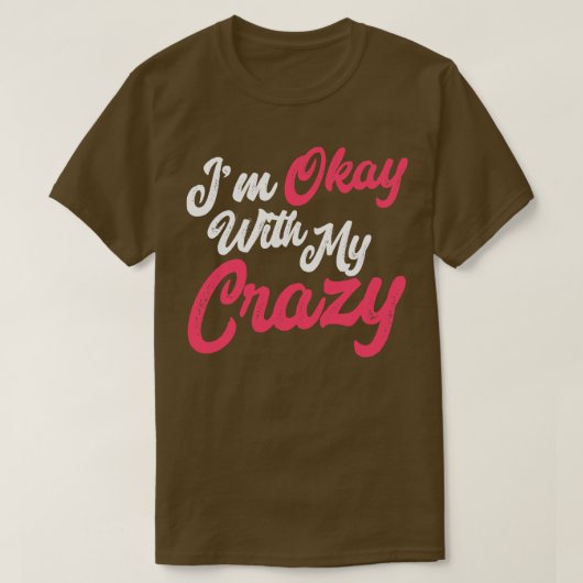 Ik vind het goed met mijn gek t-shirt (Design voorkant)