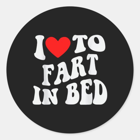 Ik vind het heerlijk om in bed te scheten ronde sticker (Voorkant)