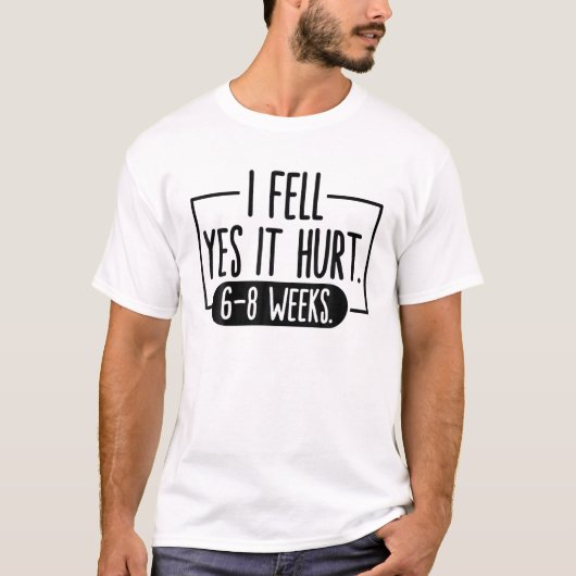 IK VIND HET JA, HET IS 6-8 WEKEN. T-SHIRT (Voorkant)