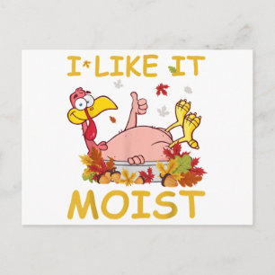 Ik vind het lekker vochtig Funny Turkey Like Dinne Feestdagenkaart