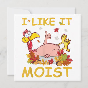 Ik vind het lekker vochtig Funny Turkey Like Dinne Kaart