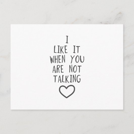 Ik vind het leuk als je niet praat briefkaart (Voorkant)