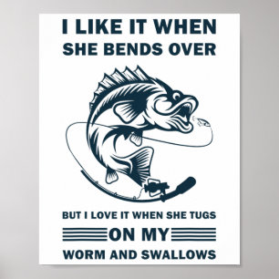 Ik vind het leuk als ze zich voorover buigt, maar poster