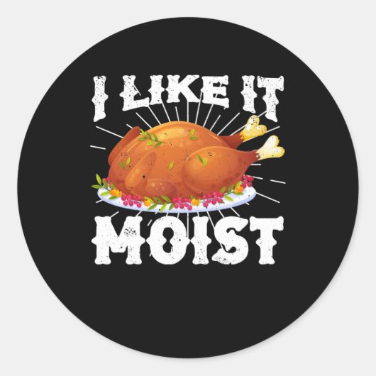 Ik vind het leuk dat het een moistische Thanksgivi Ronde Sticker (Voorkant)