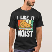Ik vind het leuk dat het een moistische Thanksgivi T-shirt (Voorkant)
