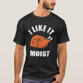 Ik vind het leuk dat het een vochtige grappige Tha T-shirt (Voorkant)