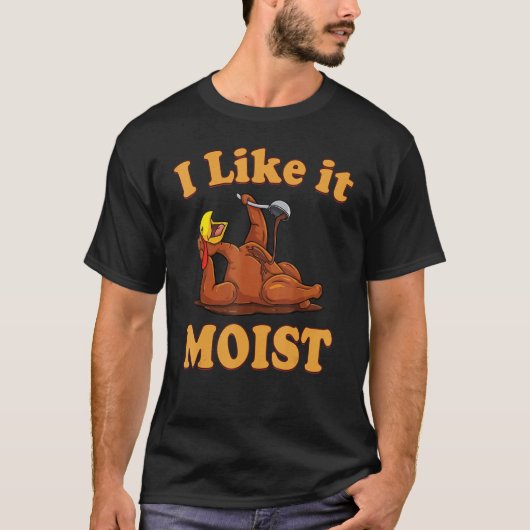 Ik vind het leuk dat het een vochtige Thanksgiving T-shirt (Voorkant)