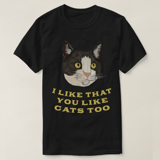 Ik vind het leuk dat je te veel katten hebt... t-shirt (Design voorkant)