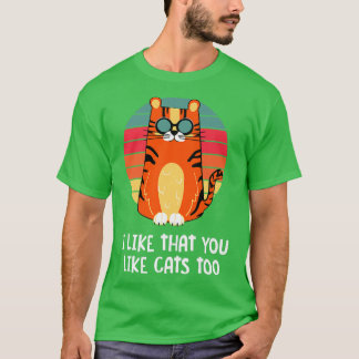 Ik vind het leuk dat je te veel katten hebt... t-shirt