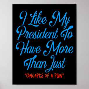 Ik vind het leuk dat mijn President meer heeft dan Poster