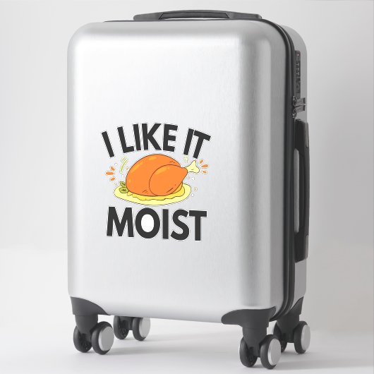 Ik vind het leuk dat Moist Funny Thanksgiving Toas Sticker (Koffer)
