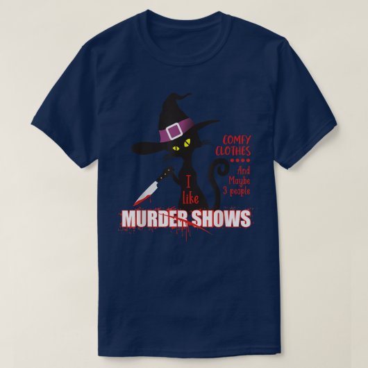 Ik vind het leuk dat Shows van Murder kleren halen T-shirt (Design voorkant)