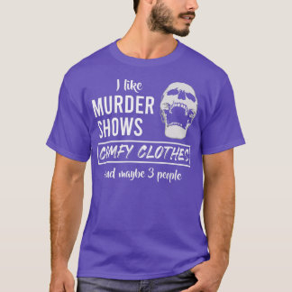 Ik vind het leuk dat Shows van Murder kleren halen T-shirt