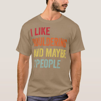 Ik vind het leuk om 3 mensen te boulderen t-shirt