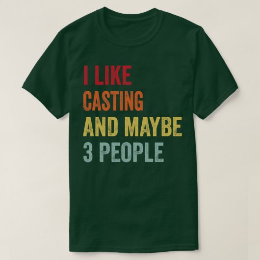 Ik vind het leuk om 3 mensen te casten t-shirt (Design voorkant)