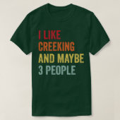 Ik vind het leuk om drie mensen te creeken t-shirt (Design voorkant)