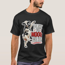 Ik vind het leuk om het te MOOO-ven! T-shirt