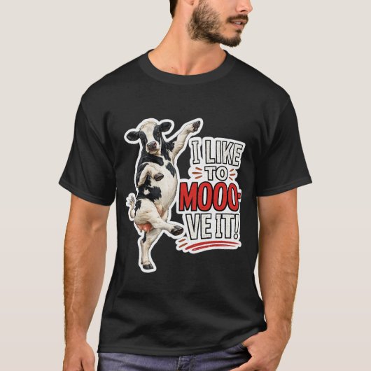 Ik vind het leuk om het te MOOO-ven! T-shirt (Voorkant)