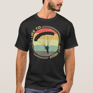 Ik vind het leuk om hoog te springen parachutist p t-shirt