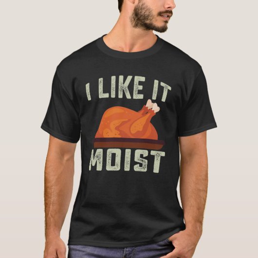 Ik vind het leuk om Thanksgiving te bevochtigen T-shirt (Voorkant)