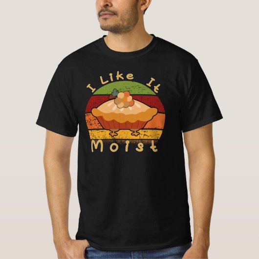 Ik vind het leuk om Thanksgiving te bevochtigen T-shirt (Voorkant)