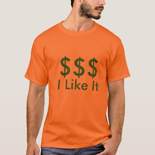 $$, ik vind het leuk t-shirt (Voorkant)