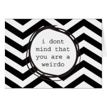 Ik vind het niet erg dat je een weirdo bent