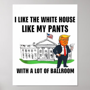 Ik vind het Witte Huis leuk zoals mijn broek met v Poster