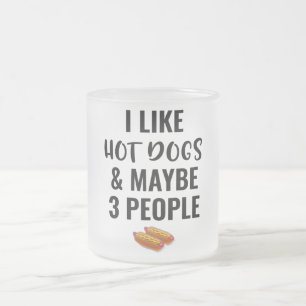Ik vind Hot Dogs Lekker En Misschien 3 Mensen Matglas Koffiemok