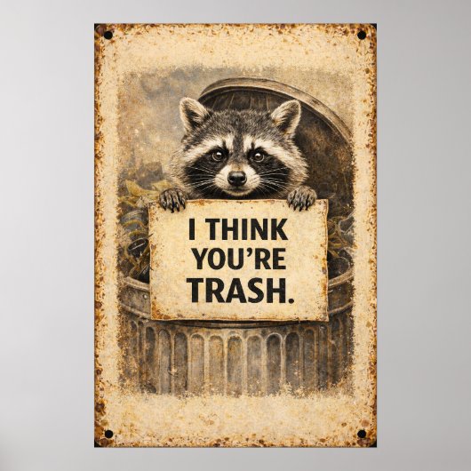 Ik vind je afval grappig Teken van Wasbeerliefde Poster (Voorkant)
